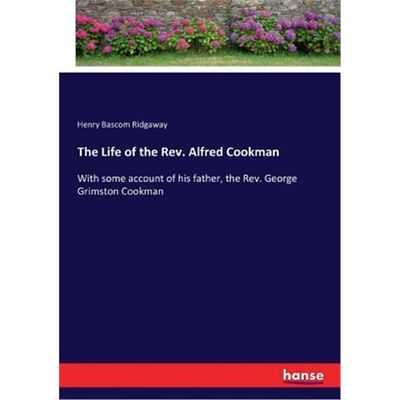 按需印刷The Life of the Rev. Alfred Cookman[9783744795777]