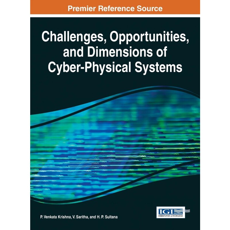 按需印刷不退不换Challenges, Opportunities, and Dimensions of Cyber-Physical Systems[9781466673120]
