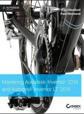 预订不退不换Mastering Autodesk Inventor 2016 and Autodesk Inventor LT 2016:Autodesk Official Press