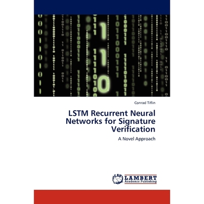 按需印刷LSTM Recurrent Neural Networks for Signature Verification[9783846589946]