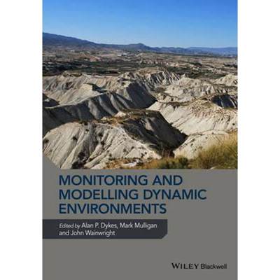 预订Monitoring and Modelling Dynamic Environments:(A Festschrift in Memory of Professor John B. Thornes)