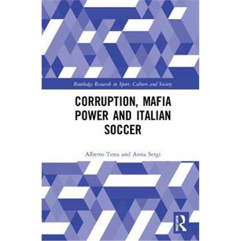 按需印刷不退不换Corruption, Mafia Power and Italian Soccer[9781138289932]