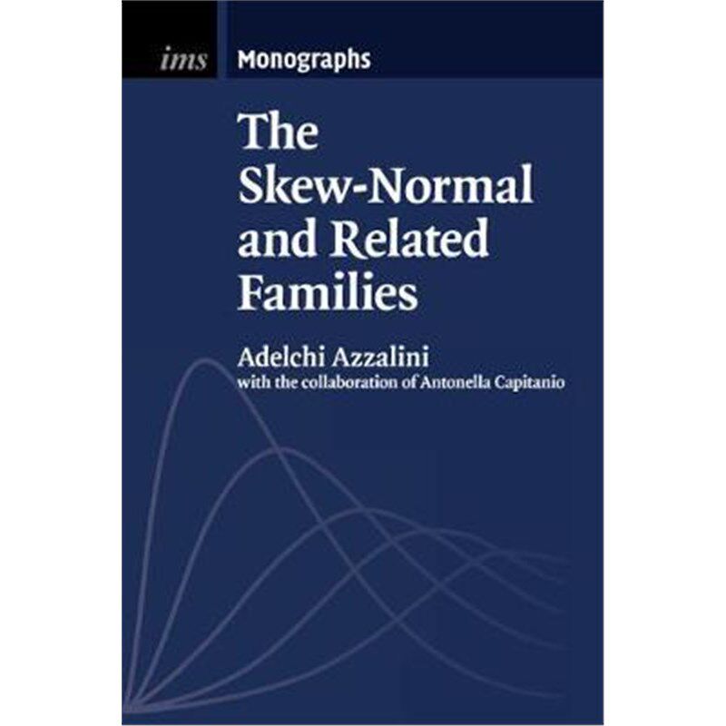按需印刷不退不换The Skew-Normal and Related Families[9781108461139]