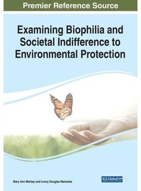 按需印刷Examining Biophilia and Societal Indifference to Environmental Protection[9781799853022]