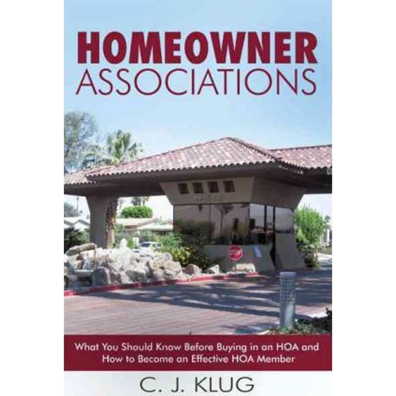 预订Homeowner Associations:What You Should Know Before Buying in an HOA and How to Become an Effective HOA Member