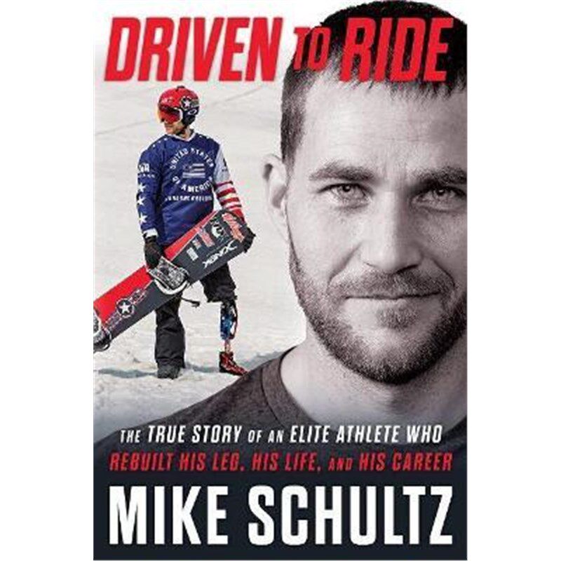 预订不退不换Driven to Ride:The True Story of an Elite Athlete Who Rebuilt His Leg, His Life, and His Career