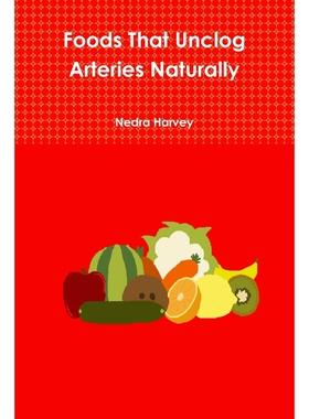 按需印刷Foods That Unclog Arteries Naturally[9781365869198]