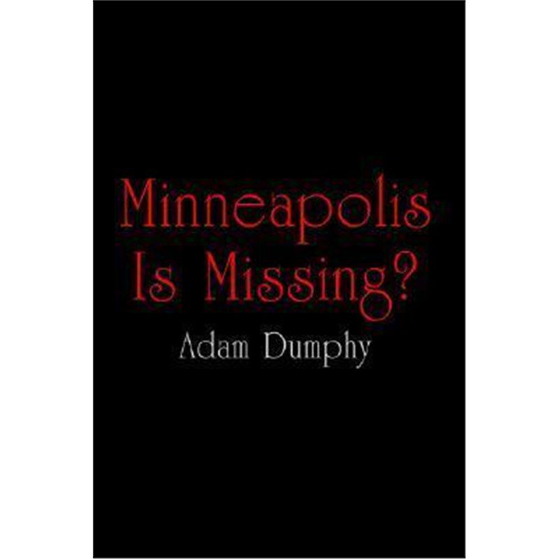 按需印刷不退不换Minneapolis Is Missing?[9781418423612]