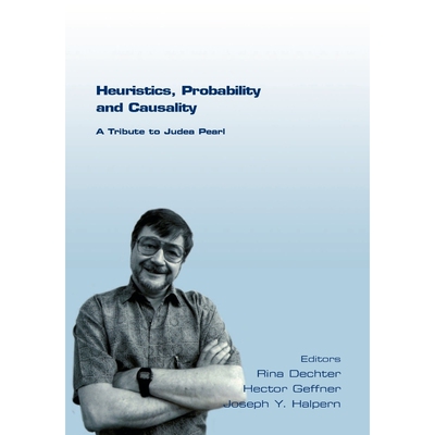 按需印刷不退不换Heuristics, Probability and Causality. a Tribute to Judea Pearl[9781904987659]