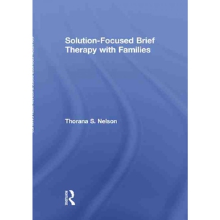 Brief Therapy with 按需印刷不退不换TF 9781138541153 Focused Families Solution