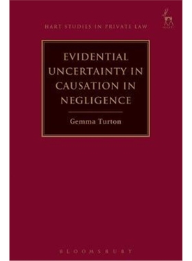 按需印刷Evidential Uncertainty in Causation in Negligence[9781509924486]