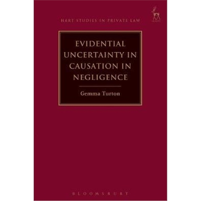按需印刷Evidential Uncertainty in Causation in Negligence[9781509924486]
