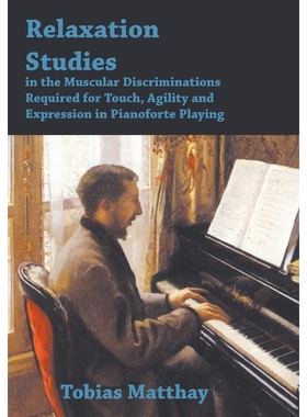 预订Relaxation Studies In The Muscular Discriminations Required For Touch, Agility And Expression In Pia