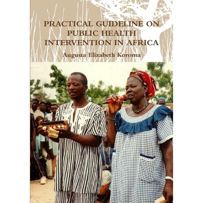 按需印刷PRACTICAL GUIDELINE ON PUBLIC HEALTH INTERVENTION IN AFRICA[9780244041465]