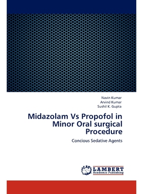 按需印刷不退不换Midazolam Vs Propofol in Minor Oral surgical Procedure[9783848431984]