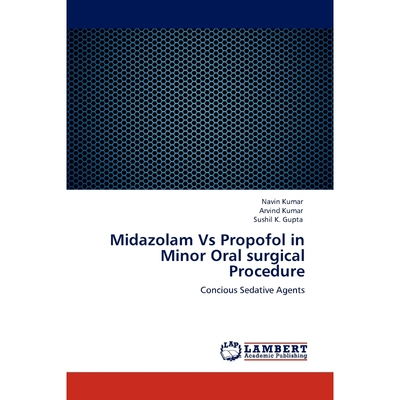 按需印刷不退不换Midazolam Vs Propofol in Minor Oral surgical Procedure[9783848431984]