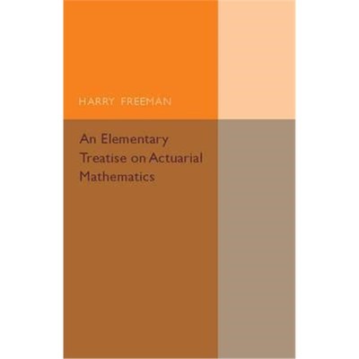 按需印刷An Elementary Treatise on Actuarial Mathematics[9781316611784]