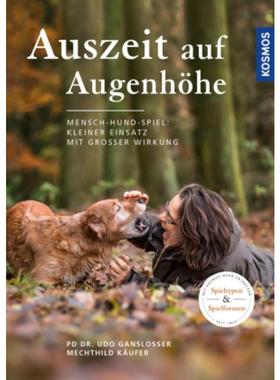 预订【德语】 Auszeit auf Augenhöhe:Mensch-Hund-Spiel: Kleiner Einsatz mit großer Wirku
