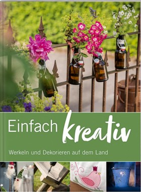 预订【德语】Einfach kreativ:Werkeln und dekorieren auf dem Land.