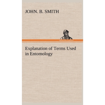 按需印刷Explanation of Terms Used in Entomology[9783849163327]