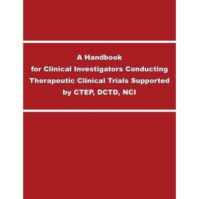 预订A Handbook for Clinical Investigators Conducting Therapeutic Clinical Trials Supported by CTEP, DCTD, NCI