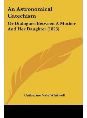 按需印刷An Astronomical Catechism[9781104024512]