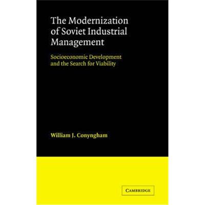 预订The Modernization of Soviet Industrial Management:Socioeconomic Development and the Search for Viability