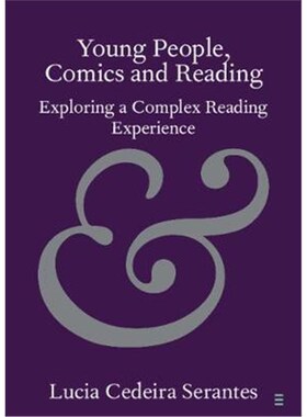按需印刷不退不换Young People, Comics and Reading:Exploring a Complex Reading Experience[9781108445344]