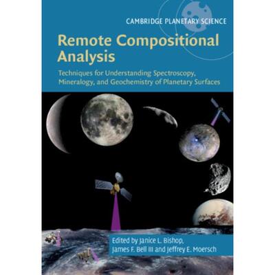 预订Remote Compositional Analysis:Techniques for Understanding Spectroscopy, Mineralogy, and Geochemistry of Planetary S