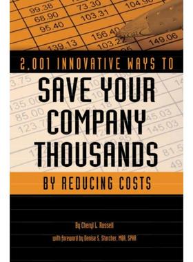预订2,001 Innovative Ways to Save Your Company Thousands by Reducing Costs:A Complete Guide to Creative Cost Cutting & P