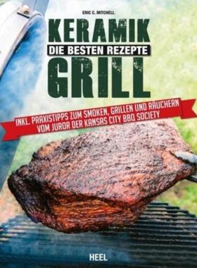 预订【德语】 Keramikgrill:Die besten Rezepte. Inkl. Praxistipps zum Smoken, Grillen un