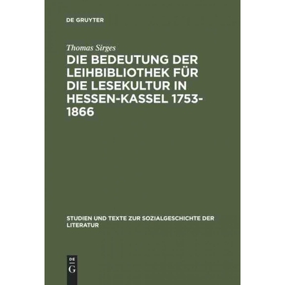 按需印刷DEG Die Bedeutung der Leihbibliothek für die Lesekultur in Hessen Kassel 1753 1866[9783484350427]