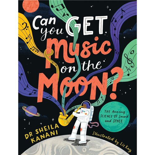 现货 你能在月球上听到音乐吗？声音与空间的惊人科学 Can You Get Music on the Moon? : The amazing science of sound and spac