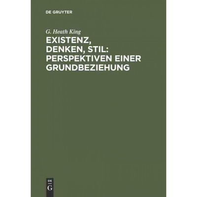 按需印刷DEG Existenz, Denken, Stil: Perspektiven einer Grundbeziehung[9783110102437]