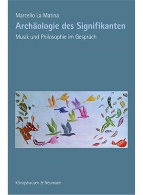 预订【德语】 Archäologie des Signifikanten:Musik und Philosophie im Gespräch