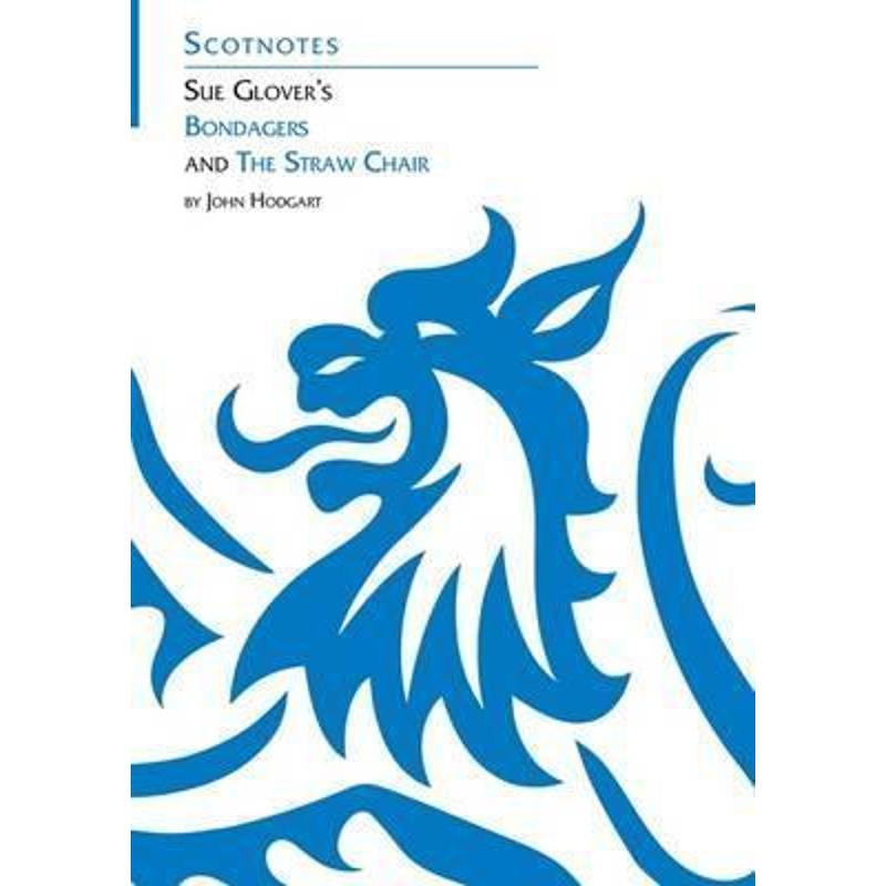 预订Sue Glover's Bondagers and the Straw Chair:(Scotnotes Study Guides)