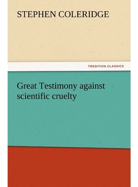 按需印刷Great Testimony against scientific cruelty[9783847213093]