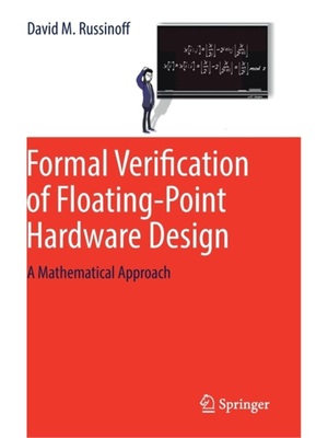 预订Formal Verification of Floating-Point Hardware Design