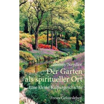 预订【德语】 Der Garten als spiritueller Ort:Eine kleine Kulturgeschichte