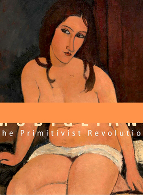 现货 Modigliani:The Primitivist Revolution 莫迪利亚尼：原始主义革命  进口艺术 画册 英文原版