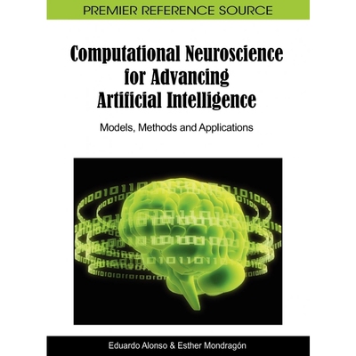 按需印刷不退不换Computational Neuroscience for Advancing Artificial Intelligence[9781609600211]