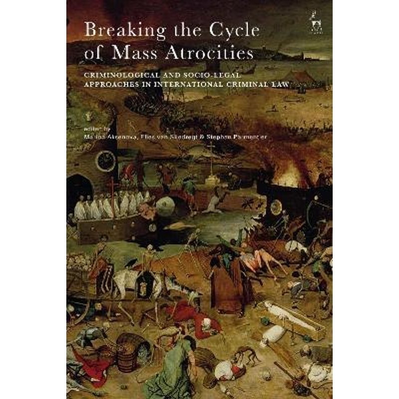 预订不退不换Breaking the Cycle of Mass Atrocities:Criminological and Socio-Legal Approaches [9781509919444]