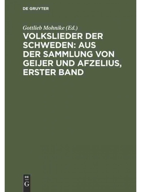 按需印刷DEG Volkslieder der Schweden: aus der Sammlung von Geijer und Afzelius, erster Band[9783111100616]