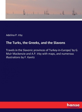 按需印刷The Turks, the Greeks, and the Slavons[9783337309725]