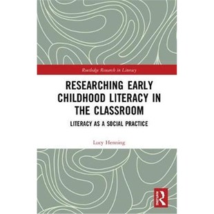 Early the 按需印刷Researching 9781138597228 Literacy Practice Childhood Social Classroom