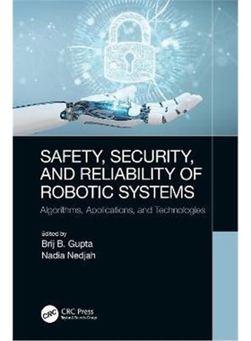 按需印刷Safety, Security, and Reliability of Robotic Systems:Algorithms, Applications, and Technologies[9780367339463]