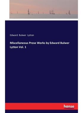 按需印刷Miscellaneous Prose Works by Edward Bulwer Lytton Vol. 1[9783742811639]