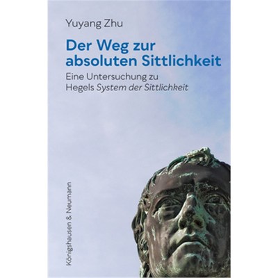 预订【德语】Der Weg zur absoluten Sittlichkeit:Eine Untersuchung zu Hegels ,System der Sitt