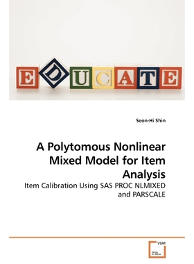 按需印刷A Polytomous Nonlinear Mixed Model for Item Analysis[9783639184310]