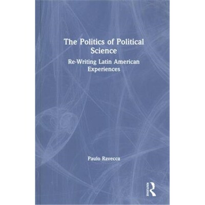 按需印刷The Politics of Political Science:Re-Writing Latin American Experiences[9780815363071]